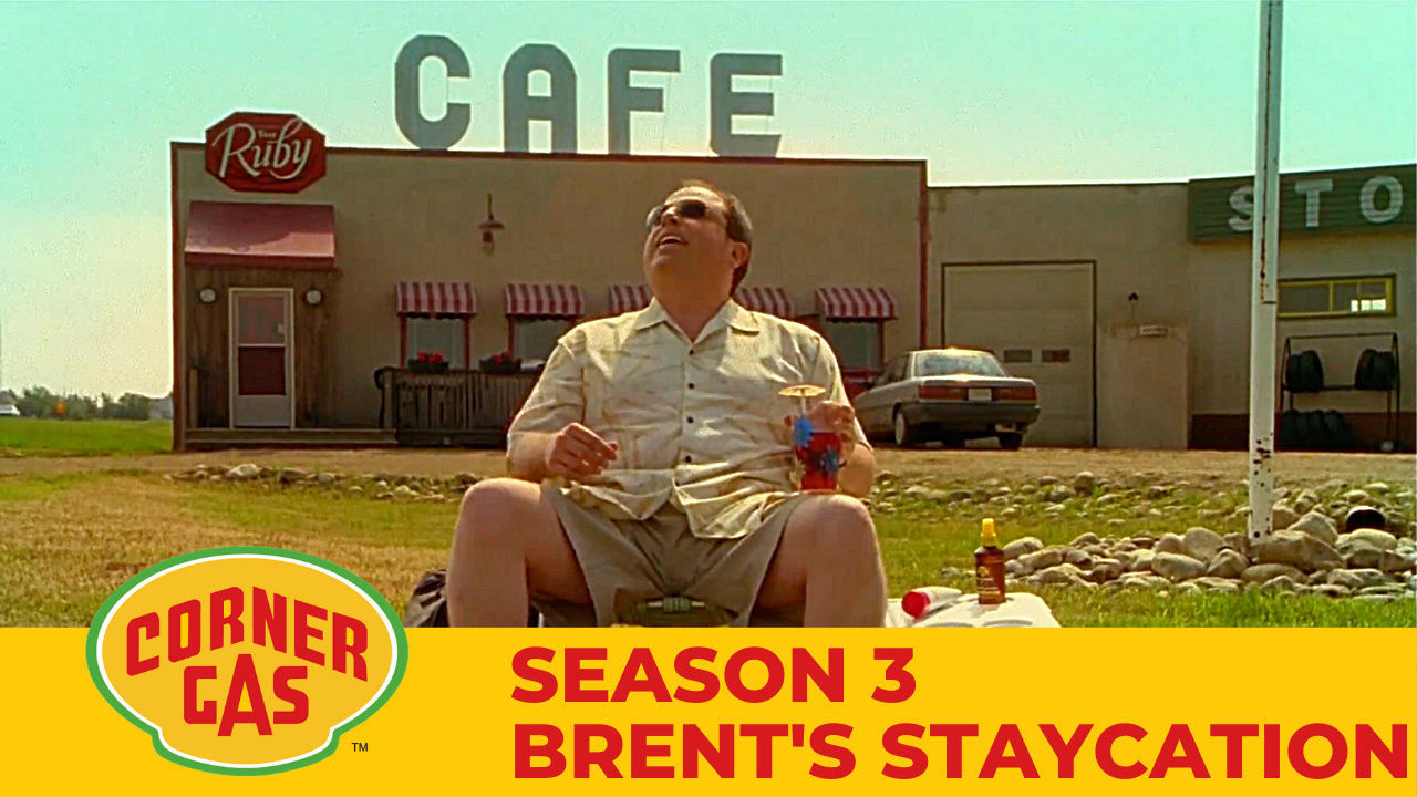 Corner Gas Season 3 Brent's Staycation