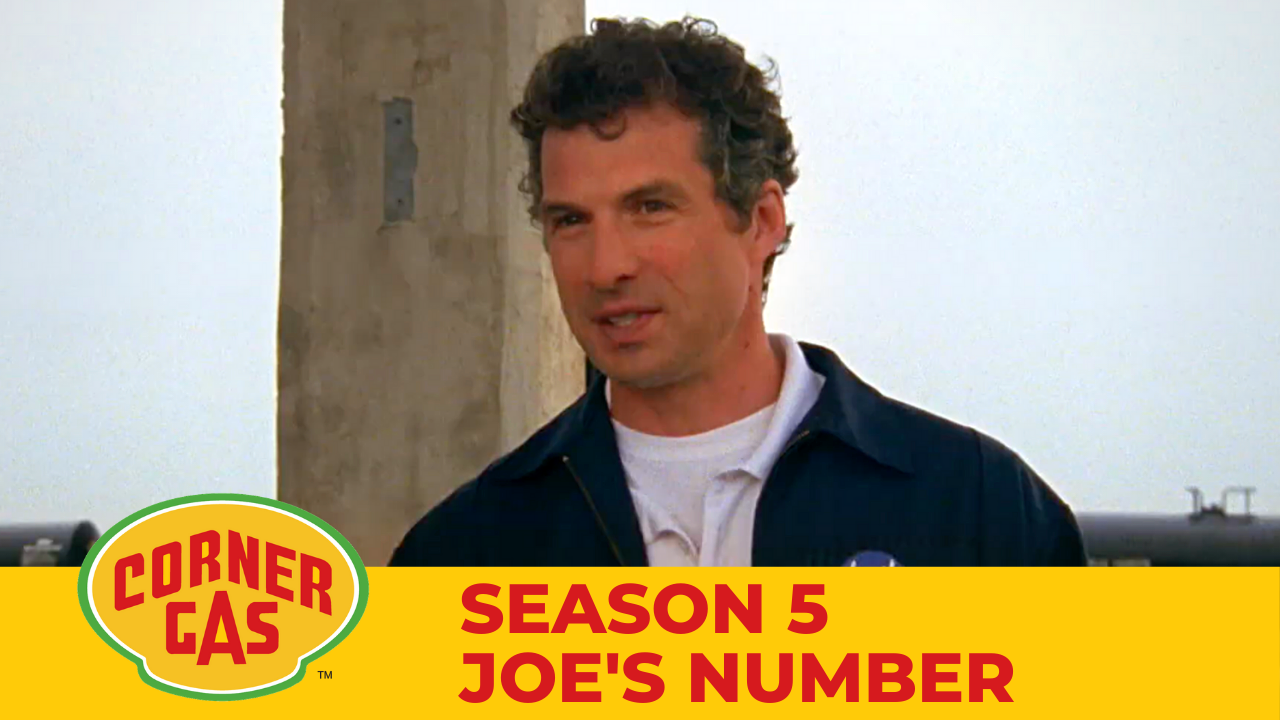 Corner Gas Season 5 Joe's Number